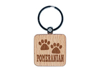 Pomeranian Dog Paw Prints Fun Text Engraved Wood Square Keychain Tag Charm