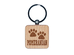 Pomeranian Dog Paw Prints Fun Text Engraved Wood Square Keychain Tag Charm