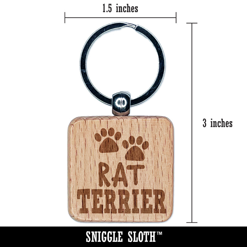 Rat Terrier Dog Paw Prints Fun Text Engraved Wood Square Keychain Tag Charm