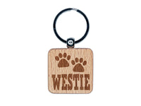 Westie West Highland White Terrier Dog Paw Prints Fun Text Engraved Wood Square Keychain Tag Charm
