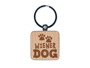 Wiener Dog Dachshund Paw Prints Fun Text Engraved Wood Square Keychain Tag Charm