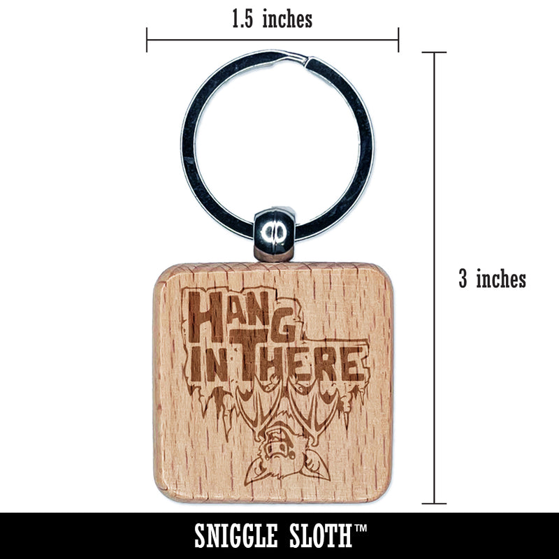 Hang in There Bat Engraved Wood Square Keychain Tag Charm