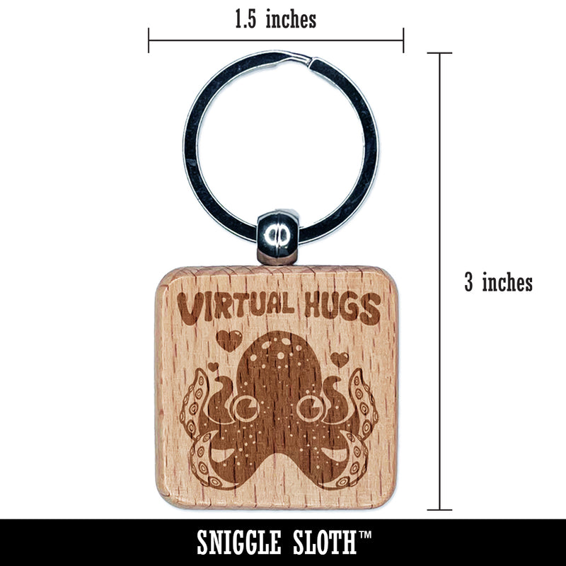 Octopus Virtual Hugs Engraved Wood Square Keychain Tag Charm