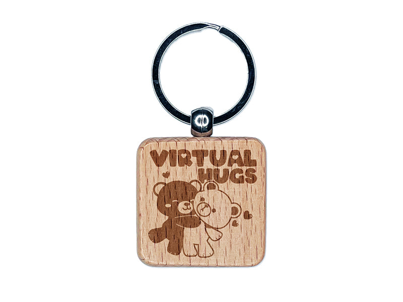 Virtual Bear Hugs Engraved Wood Square Keychain Tag Charm