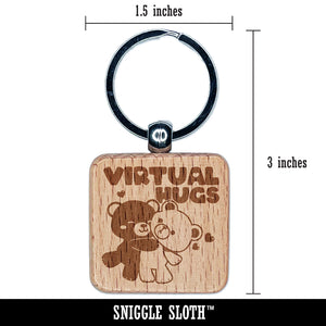 Virtual Bear Hugs Engraved Wood Square Keychain Tag Charm