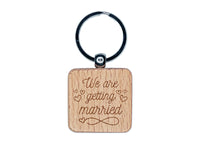 We Are Getting Married Wedding Hearts Engraved Wood Square Keychain Tag Charm