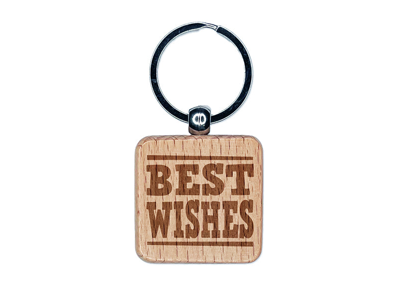 Best Wishes Fun Text Engraved Wood Square Keychain Tag Charm