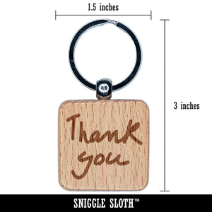 Thank You Handwritten Fun Text Engraved Wood Square Keychain Tag Charm