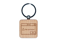 Error File Not Found Computer Technology Engraved Wood Square Keychain Tag Charm