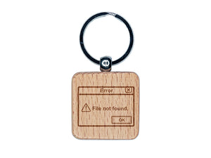 Error File Not Found Computer Technology Engraved Wood Square Keychain Tag Charm