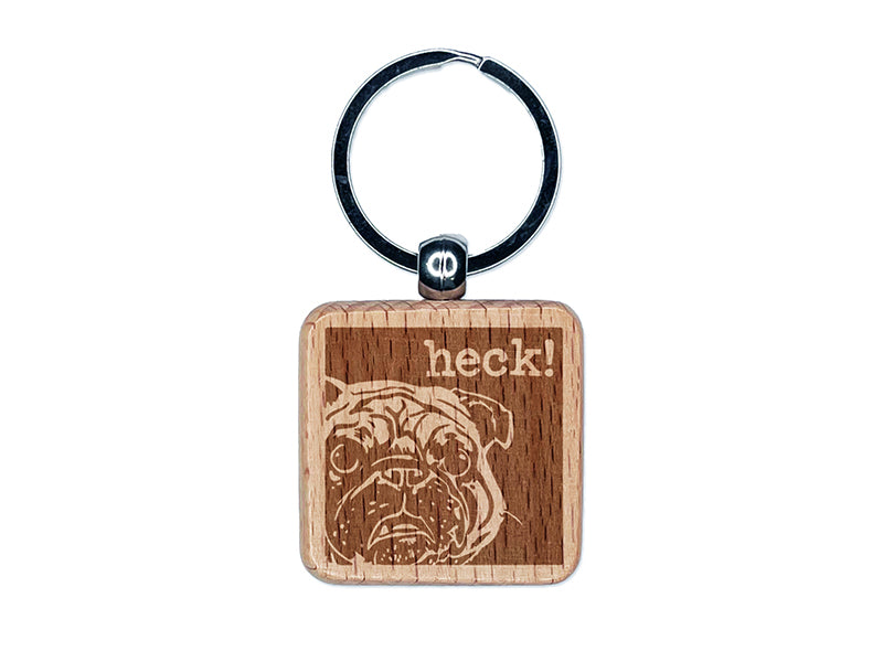 Grumpy Pug Heck Engraved Wood Square Keychain Tag Charm