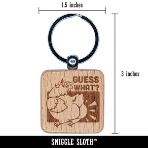 Guess What Chicken Butt Funny Engraved Wood Square Keychain Tag Charm