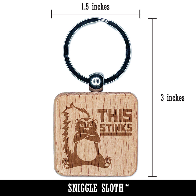 This Stinks Says the Grumpy Skunk Engraved Wood Square Keychain Tag Charm