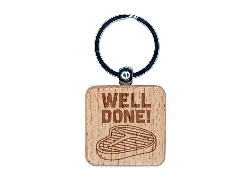 Well Done T-Bone Steak Teacher Student Recognition Engraved Wood Square Keychain Tag Charm