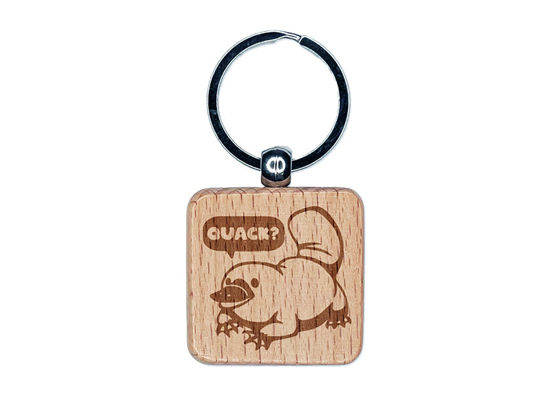What Does the Platypus Say Engraved Wood Square Keychain Tag Charm