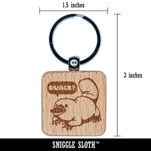 What Does the Platypus Say Engraved Wood Square Keychain Tag Charm