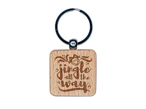 Jingle All the Way Christmas Engraved Wood Square Keychain Tag Charm