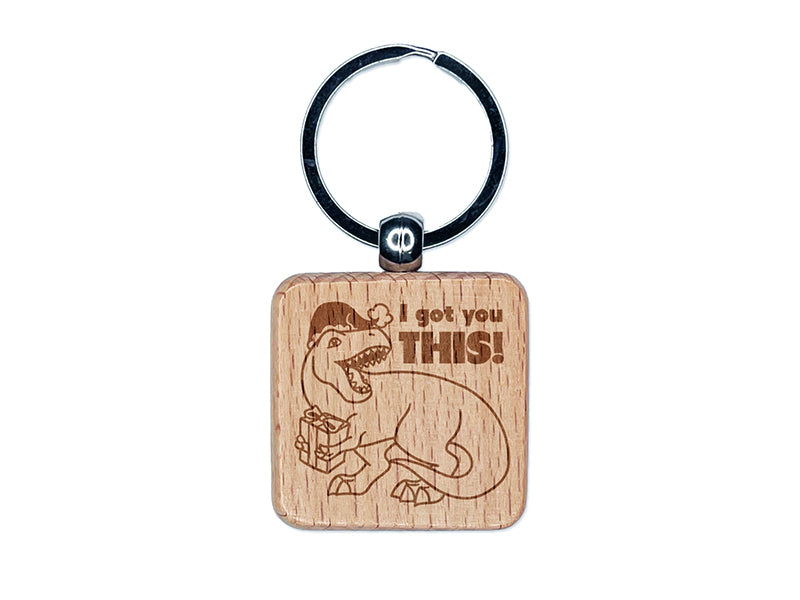 T-Rex I Got You This Gift Tyrannosaurus Rex Christmas Dinosaur Engraved Wood Square Keychain Tag Charm