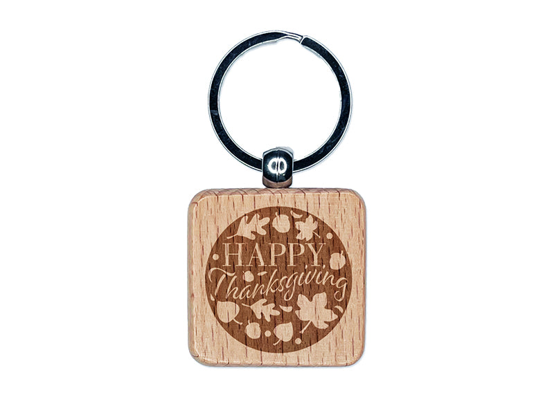 Happy Thanksgiving Circle with Fall Leaves and Acorns Engraved Wood Square Keychain Tag Charm