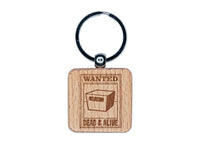 Schrodinger's Cat Wanted Dead and Alive Engraved Wood Square Keychain Tag Charm