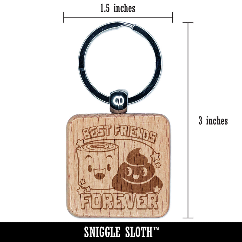 Toilet Paper and Poop Best Friends Forever Friendship Love Engraved Wood Square Keychain Tag Charm