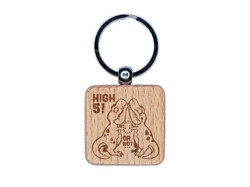 Tyrannosaurus Rex T-Rex Dinosaur Friends Can't High Five Engraved Wood Square Keychain Tag Charm