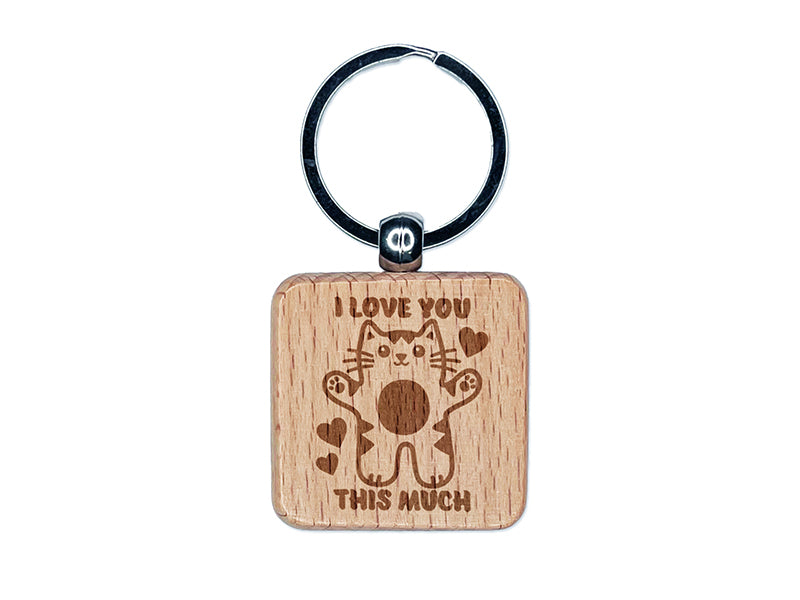 I Love You this Much Cat with Hearts Anniversary Valentine's Day Engraved Wood Square Keychain Tag Charm
