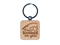 I'm Hooked On You Fishing Pole Love Anniversary Valentine's Day Engraved Wood Square Keychain Tag Charm