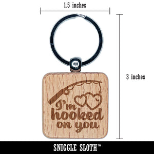 I'm Hooked On You Fishing Pole Love Anniversary Valentine's Day Engraved Wood Square Keychain Tag Charm