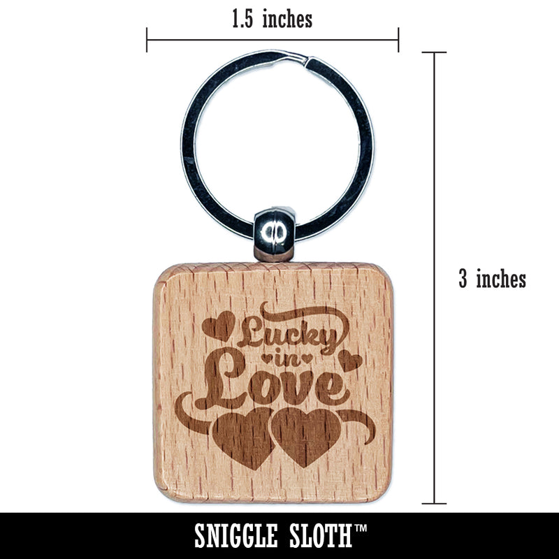 Lucky in Love with Hearts Anniversary Valentine's Day Engraved Wood Square Keychain Tag Charm