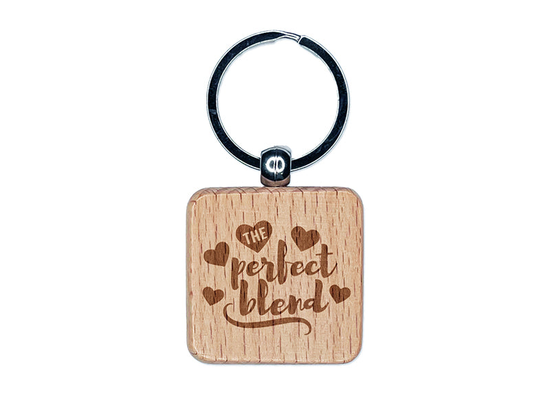 The Perfect Blend Love Anniversary Valentine's Day Engraved Wood Square Keychain Tag Charm