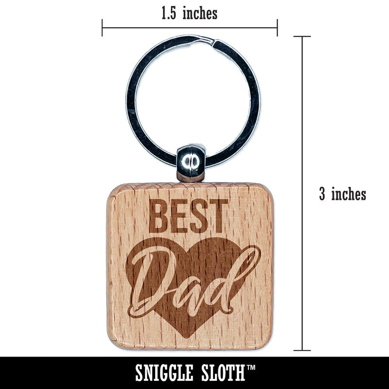 Best Dad in Heart Father's Day Engraved Wood Square Keychain Tag Charm