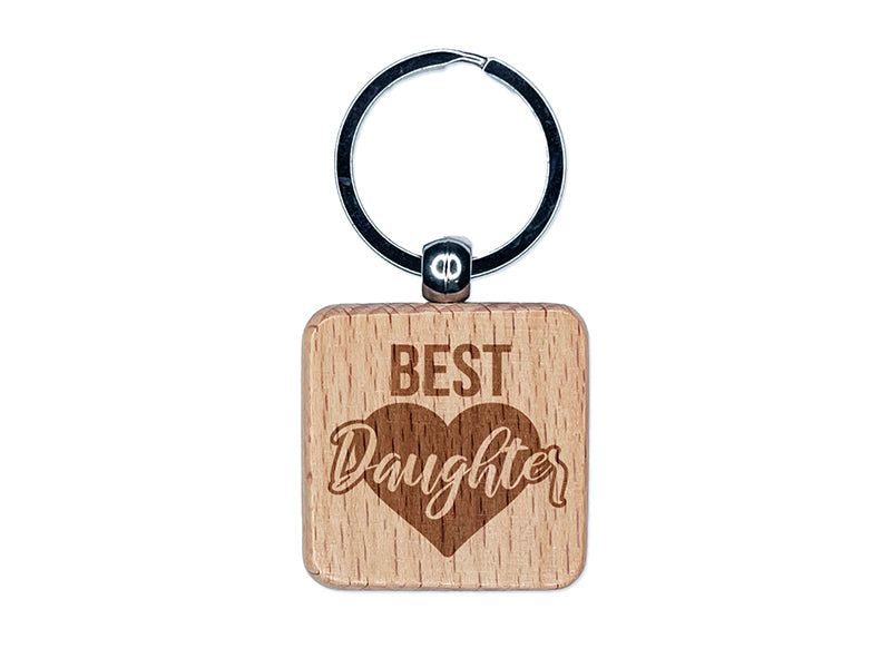 Best Daughter in Heart Engraved Wood Square Keychain Tag Charm