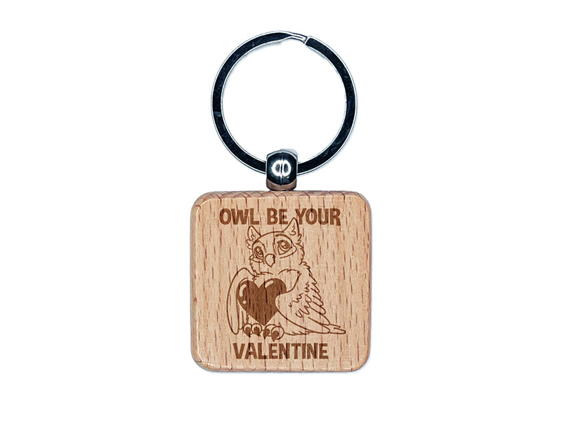 Owl I'll Be Your Valentine Love Engraved Wood Square Keychain Tag Charm