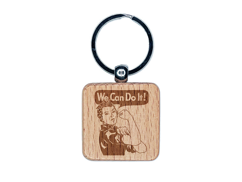 We Can Do It Rosie the Riveter Encouragement Engraved Wood Square Keychain Tag Charm
