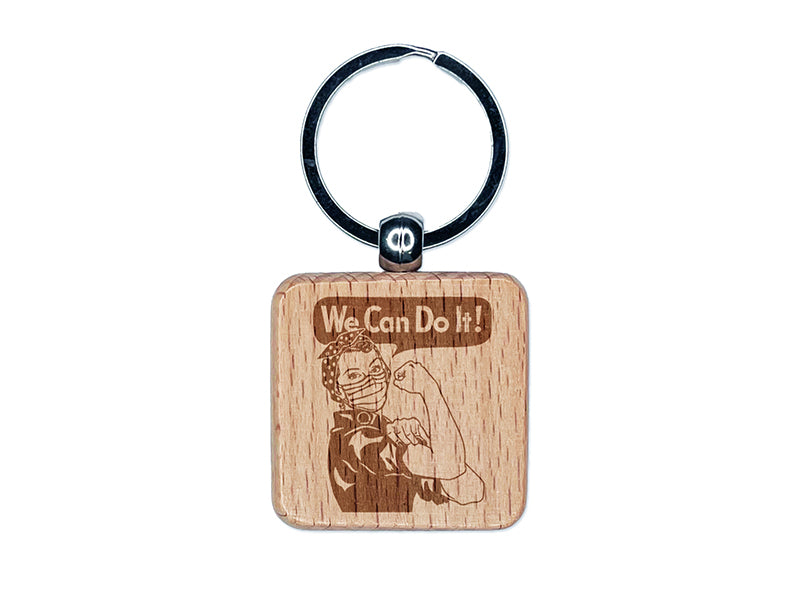 We Can Do It Rosie the Riveter Wearing a Mask Pandemic Encouragement Engraved Wood Square Keychain Tag Charm