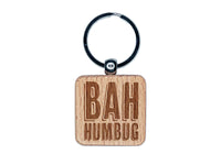 Bah Humbug Funny Christmas Greeting Engraved Wood Square Keychain Tag Charm