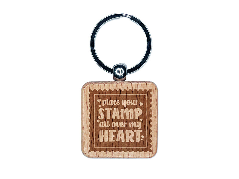 Place Your Stamp All Over My Heart Love Valentine's Day Engraved Wood Square Keychain Tag Charm