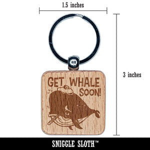 Get Well Soon Sick Whale with Thermometer and Ice Pack Engraved Wood Square Keychain Tag Charm
