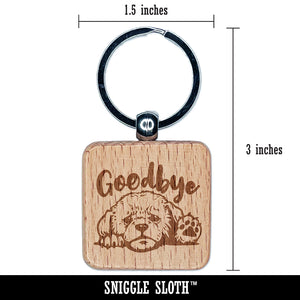 Goodbye Sad Puppy Dog Engraved Wood Square Keychain Tag Charm