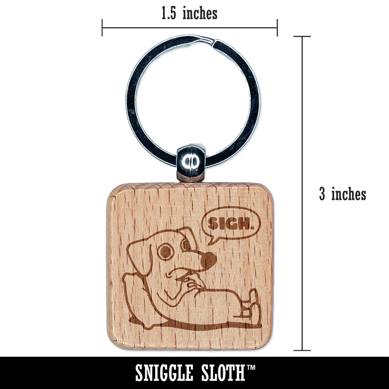 Sad Dachshund Weiner Dog Sigh Engraved Wood Square Keychain Tag Charm