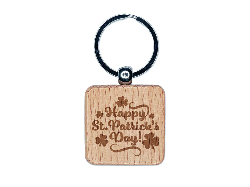 Happy Saint Patrick's Day with Shamrocks Engraved Wood Square Keychain Tag Charm
