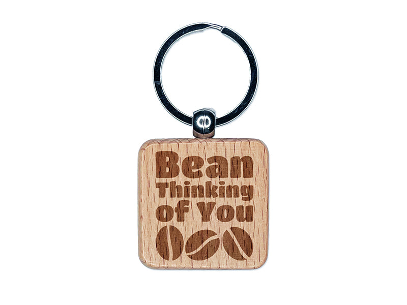 Coffee Bean Been Thinking Of You Cute Pun Engraved Wood Square Keychain Tag Charm