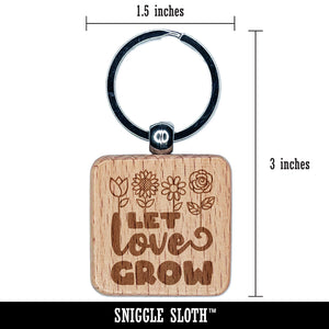 Let Love Grow Sweet Flowers Engraved Wood Square Keychain Tag Charm