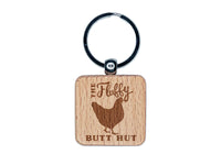 The Fluffy Butt Hut Chicken Coop Engraved Wood Square Keychain Tag Charm