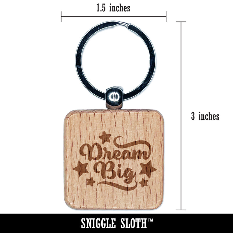 Dream Big Stars Motivational Engraved Wood Square Keychain Tag Charm