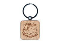 Seal of Approval I Approve Funny Engraved Wood Square Keychain Tag Charm