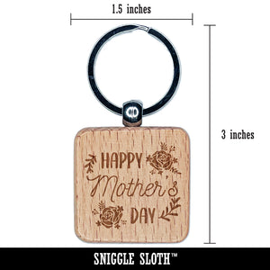 Happy Mother's Day Framed in Roses Engraved Wood Square Keychain Tag Charm