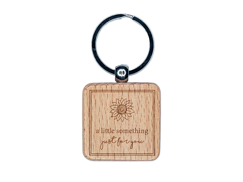 A Little Something Just for You Sunflower Engraved Wood Square Keychain Tag Charm