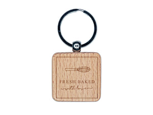 Elegant Fresh Baked with Love with Whisk Label Engraved Wood Square Keychain Tag Charm